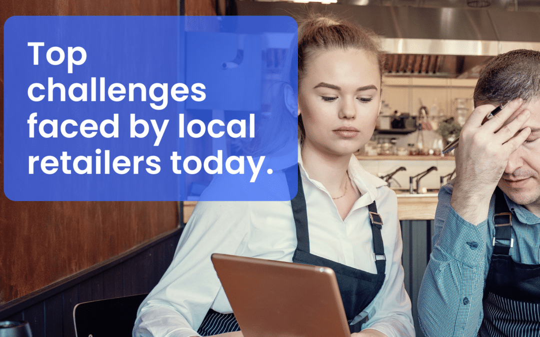 Top challenges faced by local retailers